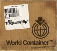 The Tragically Hip World Container (CD) Album