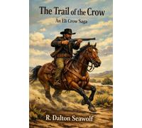 The Trail of the Crow: An Eli Crow Saga: 1