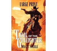 The Trail of the Gunfighter: Classic Western Series