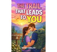 The Trail that Leads to You