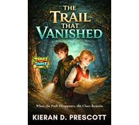 The Trail That Vanished: When the Path Disappears, the Clues Remain: 1
