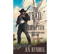 The Trail to Redemption: A Classic Western Series: 1 - NUOVO