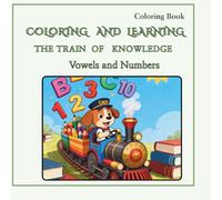 The Train of Knowledge Vowels and Numbers