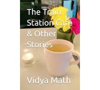 The Train Station Café & Other Stories