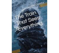 The Train That Sees Everything