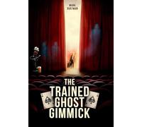 The Trained Ghost Gimmick