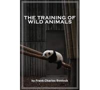 The Training of Wild Animals