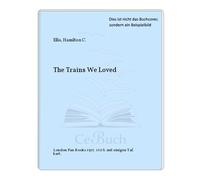 The Trains We Loved