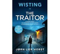 The Traitor: A thriller that will grip you from the very first page