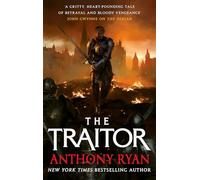 The Traitor: Book Three of the Covenant of Steel by Anthony Ryan