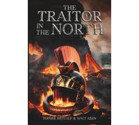 The Traitor In The North: A Historical Grimdark Fantasy