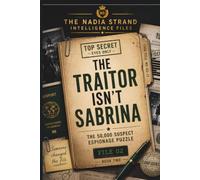 The Traitor Isn't Sabrina: The 50,000 Suspect Espionage Puzzle