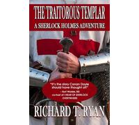 The Traitorous Templar: A Sherlock Holmes Adventure