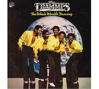 The Trammps - Trammps, The: The Whole World's Dancing