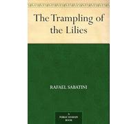 The Trampling of the Lilies