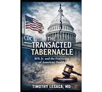 The Transacted Tabernacle: RFK Jr. and the Fracturing of American Health
