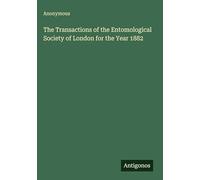 The Transactions of the Entomological Society of London for the Year 1882