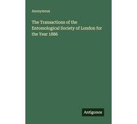 The Transactions of the Entomological Society of London for the Year 1886