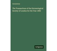The Transactions of the Entomological Society of London for the Year 1889