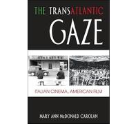 The Transatlantic Gaze: Italian Cinema, American Film