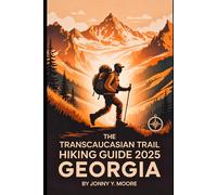 The Transcaucasian Trail Hiking Guide Georgia