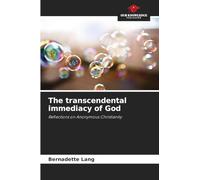 The transcendental immediacy of God: Reflections on Anonymous Christianity