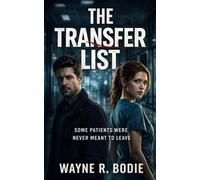 The Transfer List: Some Patients Were Never Meant to Leave