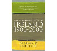 Diarmaid Ferriter The Transformation Of Ireland 1900-2000 (Tascabile)