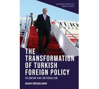 The Transformation of Turkish Foreign Policy: Islamism and Nationalism