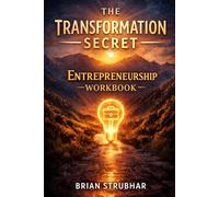 The Transformation Secret: Entrepreneurship WORKBOOK