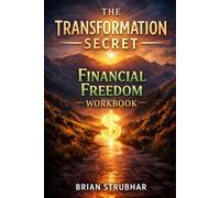The Transformation Secret: Financial Freedom WORKBOOK