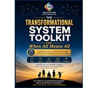 The Transformational System Toolkit for When All Means All