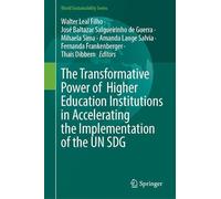 The Transformative Power of Higher Education Institutions in Accelerating the Implementation of the UN SDG