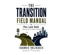 The Transition Field Manual: Plan. Land. Build.