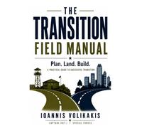 The Transition Field Manual: Plan. Land. Build.