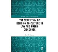 The Transition of Religion to Culture in Law and Public Discourse