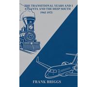 The Transitional Years and I: Atlanta and the Deep South 1965-1975