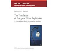 The Translation of European Union legislation. A corpus-based study of norms