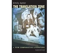 The Translation Zone: A New Comparative Literature