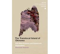 The Translocal Island of Okinawa: Anti-Base Activism and Grassroots Regionalism