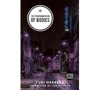 The Transmigration of Bodies: Shortlisted for the 2018 International Dublin Literary Award