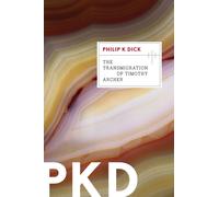 Philip K Dick The Transmigration of Timothy Archer (Tascabile) Valis Trilogy