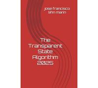 The Transparent State Algorithm 2025: José Francisco Lihn Marín - Ingeniero Comercial Universidad de Chile