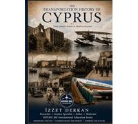 The Transportation History of Cyprus: From Ancient Routes to Modern Aviation