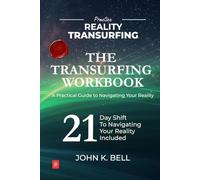 The Transurfing Workbook: A Practical Guide to Mavigating Your Reality