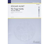 The Trapp Family Recorder Method: For Descant or Recorder (Tenor Recorder) : A Complete Method of Instructions for the Recorder, Including Exercises, ... Embellishments, Duets, Trios and Quartets (1)