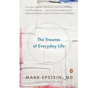 Mark Epstein The Trauma of Everyday Life (Tascabile)