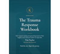 The Trauma Response Workbook: Peer-Support Coping and Grounding Tools for PTSD, Triggers, and a Nervous System on High Alert