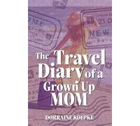 The Travel Diary of a Grown Up Mom