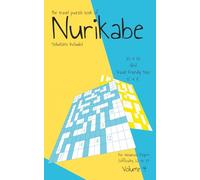 The Travel Puzzle Book of Nurikabe: For Advanced Players Vol. 4, Nurikabe For Adults, Fun for a Dynamic Brain